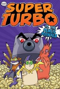 Book Cover for Super Turbo Vs. The Pencil Pointer by Edgar J Powers