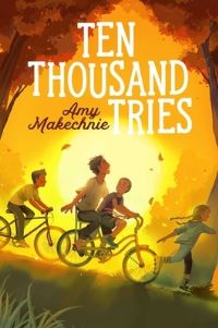 Book Cover for Ten Thousand Tries by Amy Makechnie