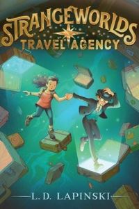 Book Cover for Strangeworlds Travel Agency by L D Lapinski