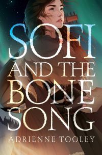 Book Cover for Sofi and the Bone Song by Adrienne Tooley