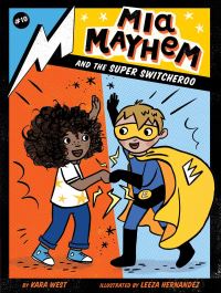 Book Cover for Mia Mayhem and the Super Switcheroo by Kara West