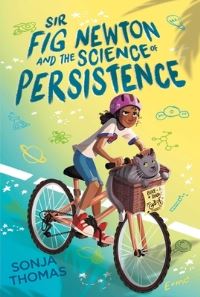 Book Cover for Sir Fig Newton and the Science of Persistence by Sonja Thomas
