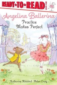 Book Cover for Angelina Ballerina Practice Makes Perfect by Katharine Holabird