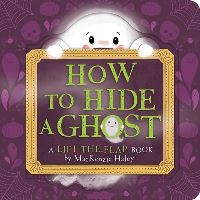 Book Cover for How to Hide a Ghost by MacKenzie Haley