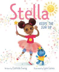 Book Cover for Stella Keeps the Sun Up by Clothilde Ewing