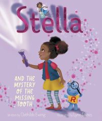 Book Cover for Stella and the Mystery of the Missing Tooth by Clothilde Ewing