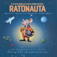 Book Cover for Ratonauta (Mousetronaut) by Mark Kelly