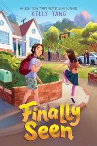 Book Cover for Finally Seen by Kelly Yang, Kelly Yang