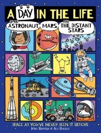 Book Cover for A Day in the Life of an Astronaut, Mars, and the Distant Stars by Mike Barfield