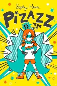 Book Cover for Pizazz Vs. The New Kid by Sophy Henn