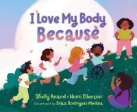 Book Cover for I Love My Body Because by Shelly Anand, Nomi Ellenson