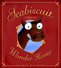 Book Cover for Seabiscuit the Wonder Horse by Meghan McCarthy