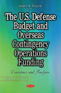Book Cover for The U.S. Defense Budget and Overseas Contingency Operations Funding by Jeanne Poole