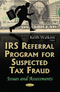 Book Cover for IRS Referral Program for Suspected Tax Fraud by Keith Watkins