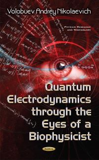 Book Cover for Quantum Electrodynamics Through the Eyes of a Biophysicist by A N Volobuev