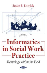 Book Cover for Informatics in Social Work Practice by Susan Elswick