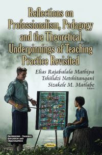 Book Cover for Reflections on Professionalism, Pedagogy, and the Theoretical Underpinnings of Teaching Practice Revisited by E R Mathipa