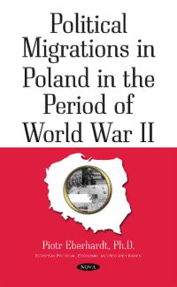 Book Cover for Political Migrations in Poland in the Period of World War II by Piotr Eberhardt