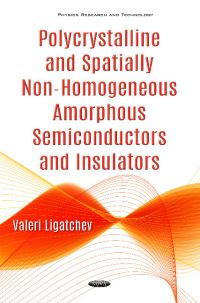 Book Cover for Polycrystalline and Spatially Non-Homogeneous Amorphous Semiconductors and Insulators by Valeri Ligatchev