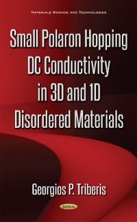 Book Cover for Small Polaron Hopping DC Conductivity in 3D and 1D Disordered Materials by Georgios P Triberis
