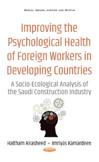 Book Cover for Improving the Psychological Health of Foreign Workers in Developing Countries by Haitham Alrasheed, Imriyas Kamardeen