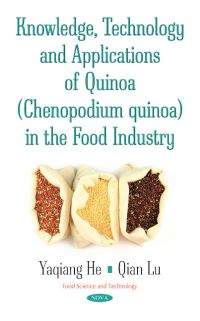 Book Cover for Knowledge, Technology and Applications of Quinoa (Chenopodium Quinoa) in the Food Industry by Qian Lu, Yaqiang He