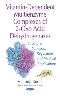 Book Cover for Vitamin-Dependent Multienzyme Complexes of 2-Oxo Acid Dehydrogenases by Victoria Bunik, Artem Artiukhov