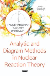 Book Cover for Analytic and Diagram Methods in Nuclear Reaction Theory by Leonid Blokhintsev, Yuri Orlov, Dmitri Savin