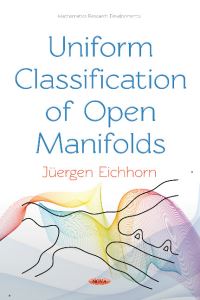 Book Cover for Uniform Classification of Open Manifolds by Jürgen Eichhorn