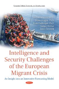 Book Cover for Intelligence and Security Challenges of the European Migrant Crisis by Teodora Ivanusa, Dejan Dragan, Iztok Podbregar, Gasper Hribar, Janez Zirovnik