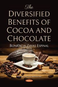 Book Cover for The Diversified Benefits of Cocoa and Chocolate by Bonifacia Zayas Espinal