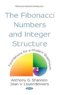 Book Cover for The Fibonacci Numbers and Integer Structure by A G Shannon, Jean V Leyendekkers