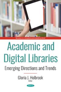 Book Cover for Academic and Digital Libraries by Gloria J. Holbrook