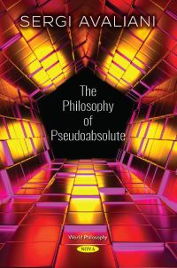 Book Cover for The Philosophy of Pseudoabsolute by Sergei Shalvovich Avaliani