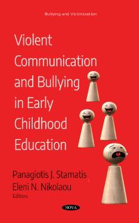 Book Cover for Violent Communication and Bullying in Early Childhood Education by Panagiotis J. Stamatis, Eleni N. Nikolaou