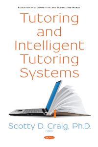 Book Cover for Tutoring and Intelligent Tutoring Systems by Scotty D. Craig