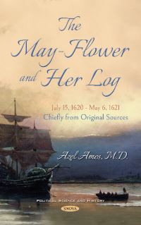 Book Cover for The May-Flower and Her Log, July 15, 1620-May 6, 1621 by Azel Ames