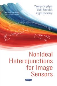 Book Cover for Nonideal Heterojunctions for Image Sensors by V A Smyntyna, Vitalii Borshchak, Eugene Brytavskyi