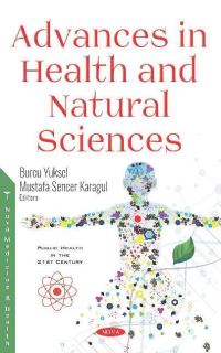 Book Cover for Advances in Health and Natural Sciences by Burcu Yüksel, Mustafa Sencer Karagul