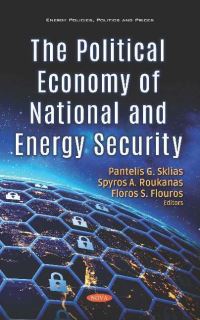 Book Cover for The Political Economy of National and Energy Security by Pantelis Sklias, Spyros A Roukanas, Floros Flouros