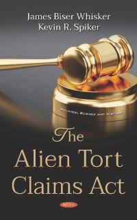 Book Cover for The Alien Tort Claims Act by James B Whisker, Kevin Spiker