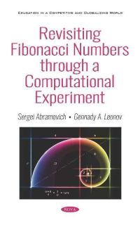 Book Cover for Revisiting Fibonacci Numbers Through a Computational Experiment by Sergei Abramovich, G. A. Leonov