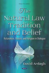 Book Cover for The Natural Law Tradition and Belief by David Ardagh