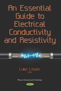 Book Cover for An Essential Guide to Electrical Conductivity and Resistivity by Luke Lewin