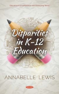 Book Cover for Disparities in K-12 Education by Annabelle Lewis