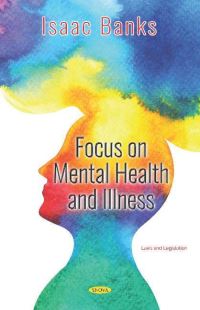 Book Cover for Focus on Mental Health and Illness by Isaac Banks