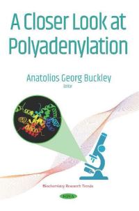 Book Cover for A Closer Look at Polyadenylation by Anatolios Georg Buckley