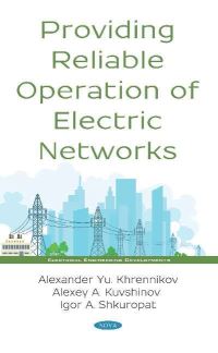 Book Cover for Providing Reliable Operation of Electric Networks by Alexander Yu Khrennikov, Alexey A Kuvshinov, Igor A Shkuropat