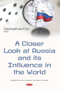 Book Cover for A Closer Look at Russia and Its Influence in the World by Constatinos Filis
