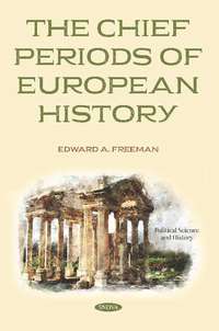 Book Cover for The Chief Periods of European History by Edward A Freeman
